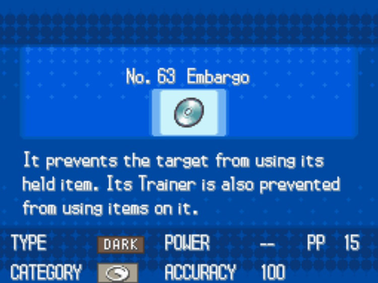 In-game details for TM63 Embargo. / Pokémon Black and White